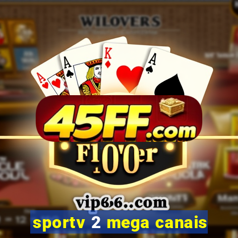sportv 2 mega canais